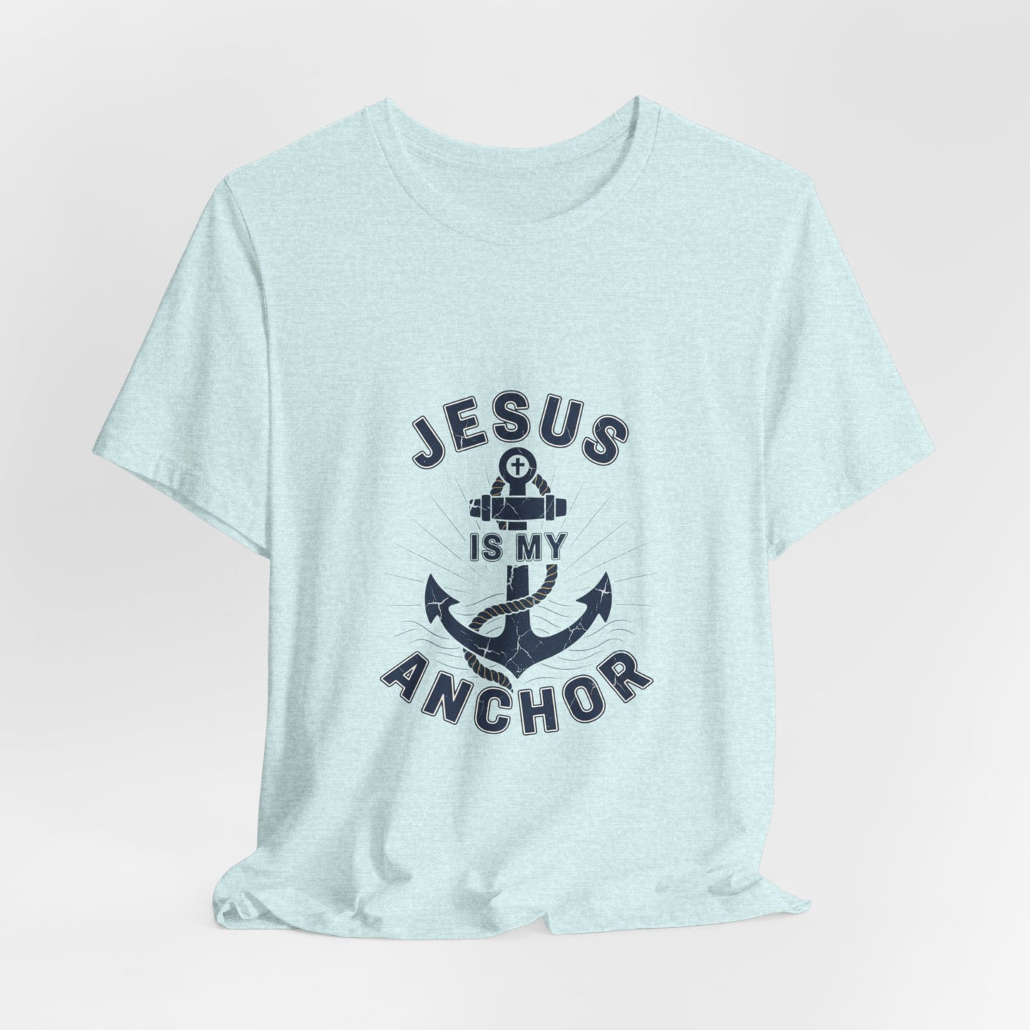 Jesus Is My Anchor T-Shirt — Faith Nautical Christian Tee