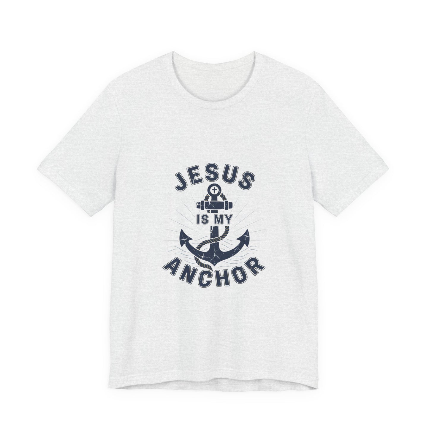 Jesus Is My Anchor T-Shirt — Faith Nautical Christian Tee