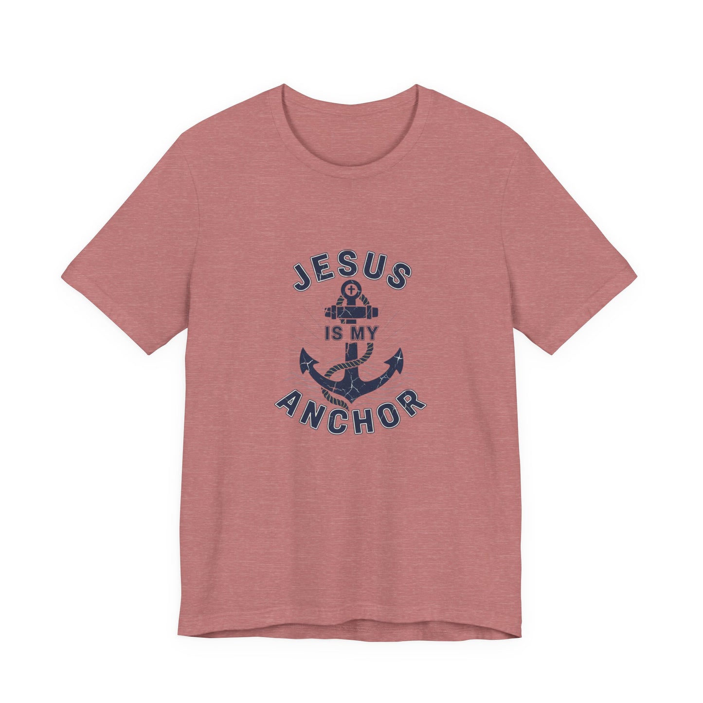 Jesus Is My Anchor T-Shirt — Faith Nautical Christian Tee