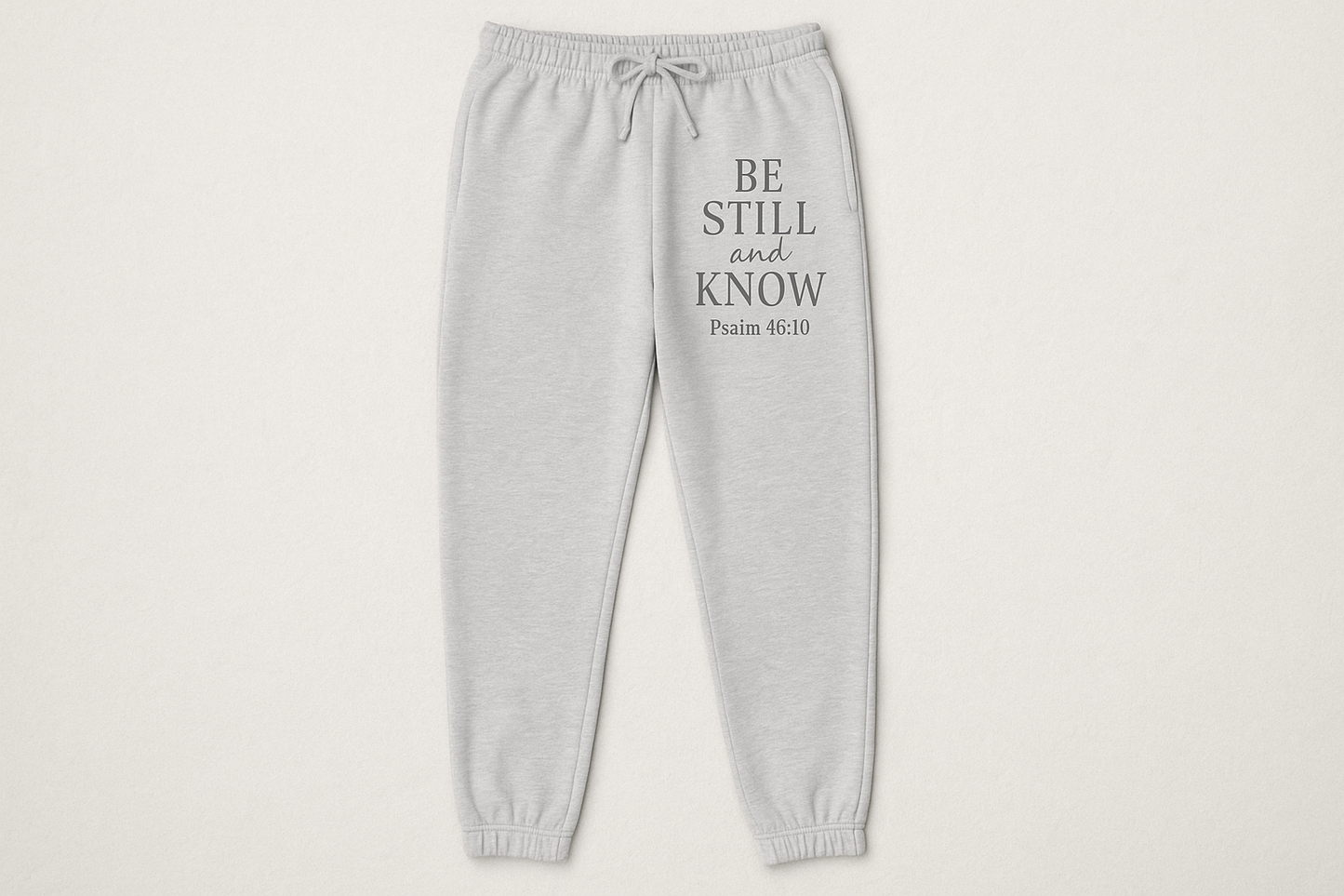 Be Still and Know Sweatpants